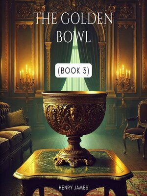 cover image of The Golden Bowl (Book 3)